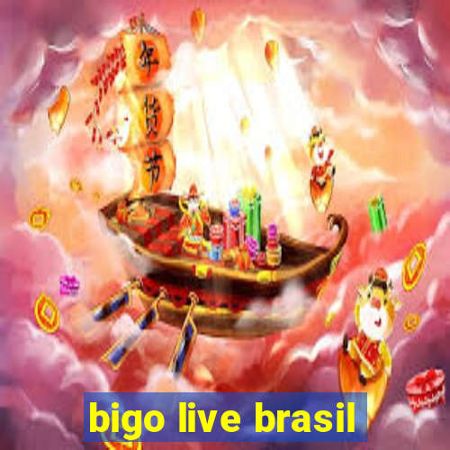 bigo live brasil